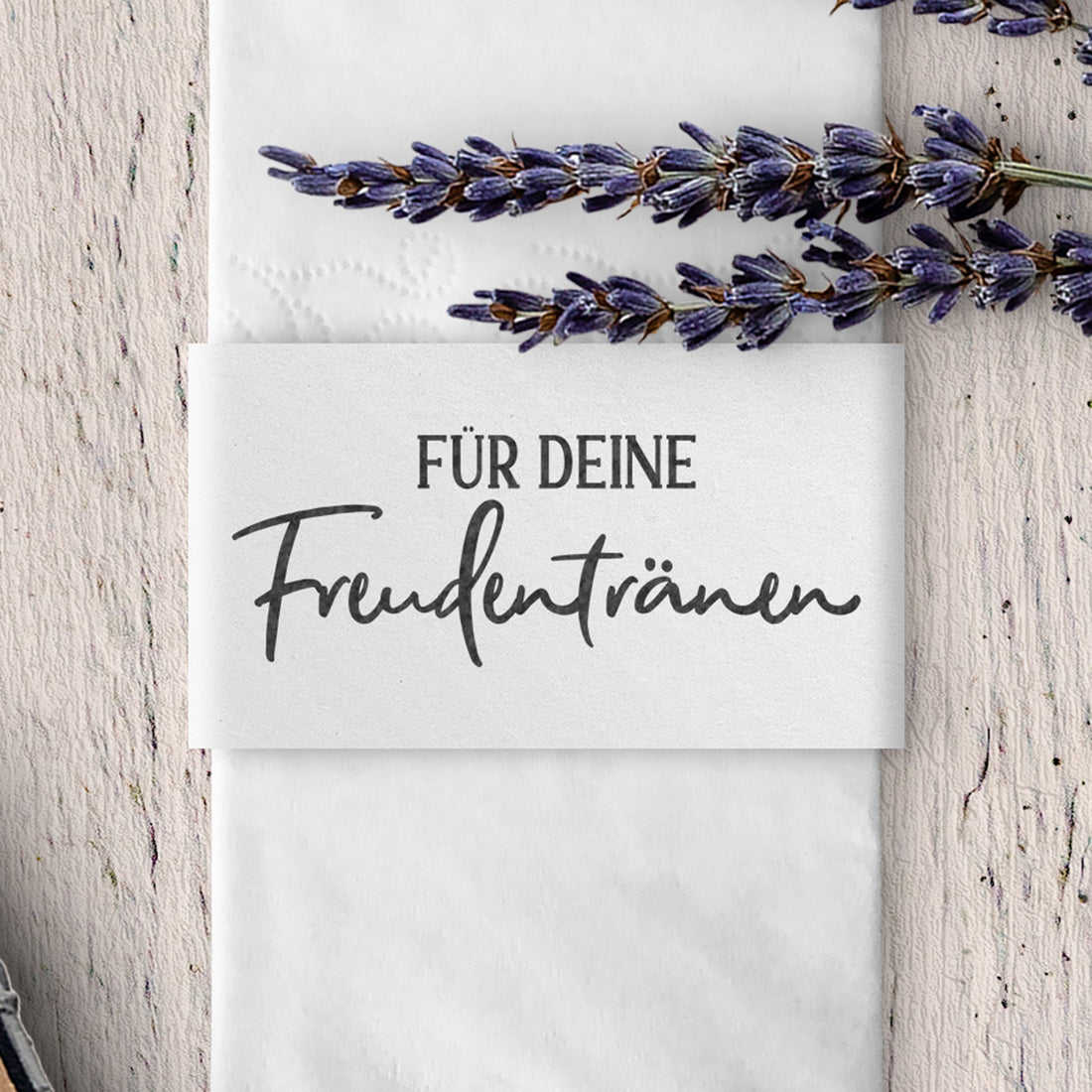 Stempel - FÜR DEINE Freudentränen - Schreibschrift FS-023